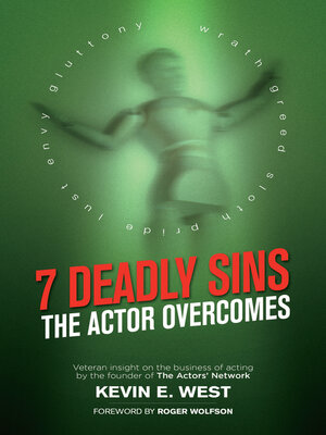 cover image of 7 Deadly Sins--The Actor Overcomes: Business of Acting Insight by the Founder of the Actors' Network